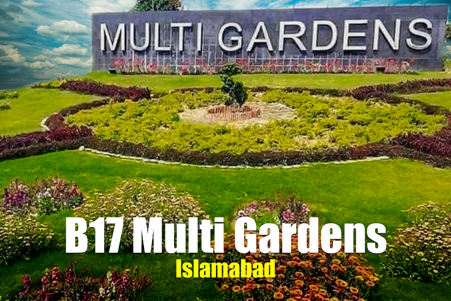 B17 Multi Gardens Islamabad